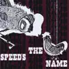 Speed's the Name - Speed's the Name